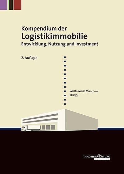 Logivest mit Fachbeitrag in der 2. Ausgabe des Kompendiums für Logistikimmobilien Bild